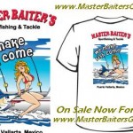 At Master Baiter's ¨We Make Fish Come¨ My World Famous T-shirts online now at: www.MasterBaitersGear.com