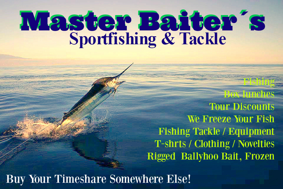 We are the ony real fishing company now in Puerto Vallarta, soon we´ll be back in our branded Master Baiter´s Tackle