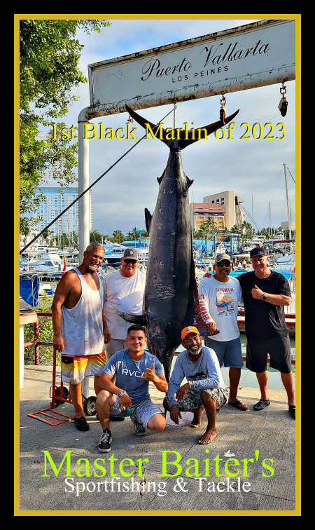 Warm Blue Water, Black Marlin Move In, Tuna, Sailfish, Fishing Returns -  Master Baiter's Sport Fishing & Tackle Puerto Vallarta